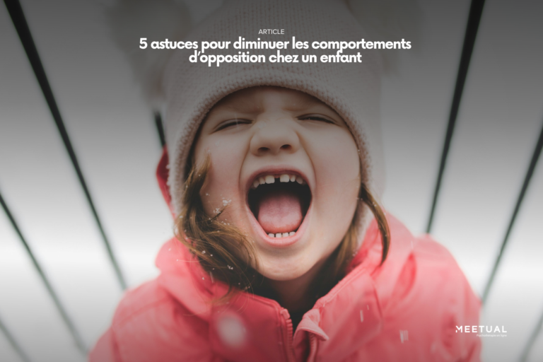 5 astuces pour diminuer les comportements d’opposition chez un enfant